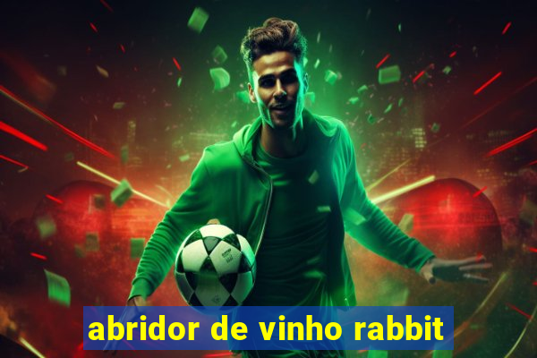 abridor de vinho rabbit